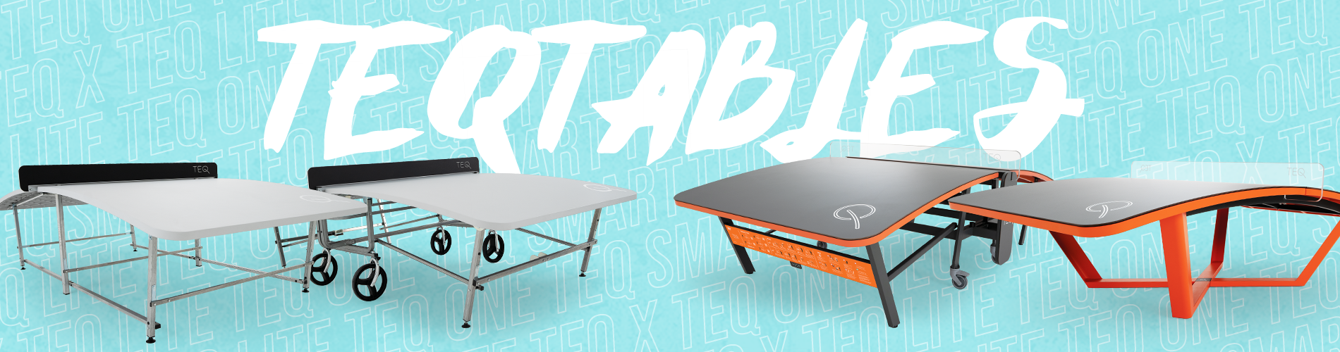TEQ™ Tables